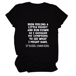 T-Shirt Funny I Have Kids Funny Shirt Short Sleeve Tops Shirts Black