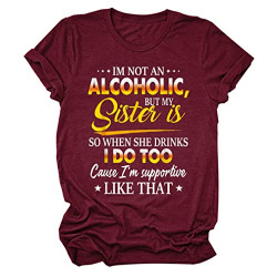 FORHVIPS Women But My Sister Is Funny Letter Printed T Shirt Graphic Drinking Tees Shirts for Sister Gifts
