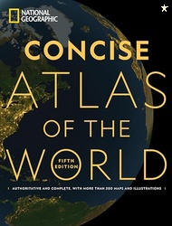 National Geographic Concise Atlas of the World, 5th edition: Authorita