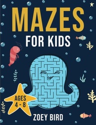 Mazes for Kids: Maze Activity Book for Ages 4  8 (Puzzle Books for Kid