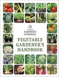The Old Farmer's Almanac Vegetable Gardeners Handbook: Essential Step-