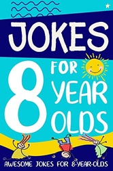 Jokes for 8 Year Olds: Awesome Jokes for 8 Year Olds : Birthday - Chri