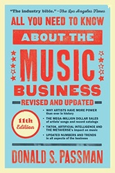 All You Need to Know About the Music Business: Eleventh Edition