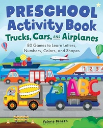 Preschool Activity Book Trucks, Cars, and Airplanes: 80 Games to Learn