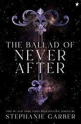 The Ballad of Never After (Once Upon a Broken Heart, 2)