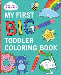 My First BIG Toddler Coloring Book with 128 Perforated Pages of Fun Co