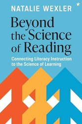 Beyond the Science of Reading: Connecting Literacy Instruction to the 