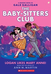 Logan Likes Mary Anne!: A Graphic Novel (The Baby-Sitters Club #8) (8)