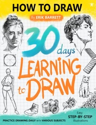 30 Days Learning to Draw: 30-Day Drawing Checklist with Step By Step I