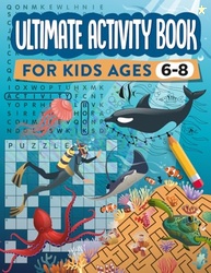 Ultimate Activity Book for Kids Ages 6-8: 100 Fun-Filled Pages of Maze