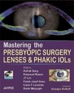 Mastering the Presbyopic Surgical Lenses and Phakic Iols with DVD ROM