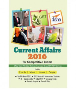 Current Affairs 2016 For Competitive Exams - Upsc/ State Pcs/ Ssc/ Banking/ Insurance/ Railways/ Bba/ Mba/ Defence