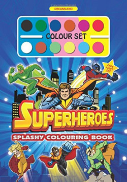 Splashy Colouring Book: Superheroes