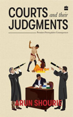 Courts and Their Judgments: Premises, Prerequisites, Consequences