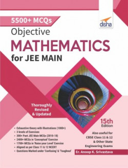 Objective Mathematics for JEE Main 15th Edition(English, Paperback, Er. Anoop Srivastava)