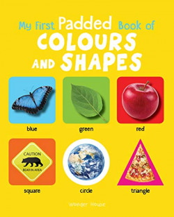 My First Padded Book Of Colours and Shapes